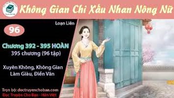 [HV] Không Gian Chi Xấu Nhan Nông Nữ